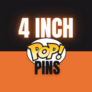 4 INCH POP! PINS