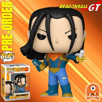FUNKO POP! Super Android 17 2075 Dragon Ball GT Pre-Order